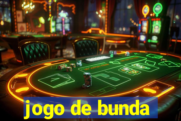 jogo de bunda